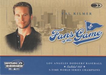 2004 Donruss World Series - Fans of the Game #FG-1 Val Kilmer Front
