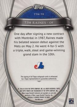 2018 Topps Tribute - Tribute to the Moment Autographs #TTM-TR Tim Raines Back