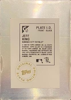 1998 Topps Gallery - Printing Plates Front Black #57 Jeff King Back