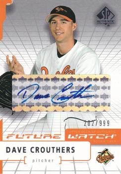 2004 SP Authentic - Future Watch Autographed #96 Dave Crouthers Front