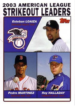 2004 Topps #342 2003 American League Strikeout Leaders (Esteban Loaiza / Pedro Martinez / Roy Halladay) Front