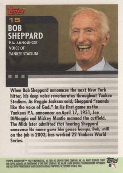2004 Topps All-Time Fan Favorites #15 Bob Sheppard Back