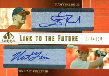 2004 SP Prospects - Link to the Future Dual Autographs #LF-RF Scott Rolen / Michael Ferris Front