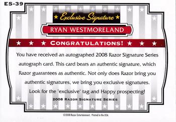 2008 Razor Signature Series - Exclusive Autographs #ES-39 Ryan Westmoreland Back
