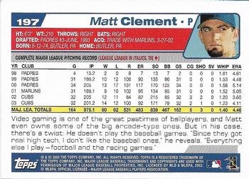 2004 Topps 1st Edition #197 Matt Clement Back
