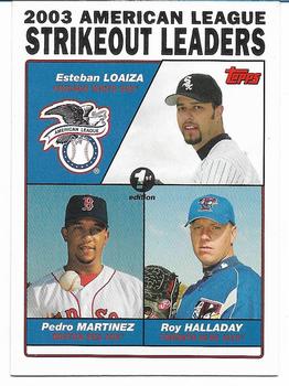 2004 Topps 1st Edition #342 2003 American League Strikeout Leaders (Esteban Loaiza / Pedro Martinez / Roy Halladay) Front