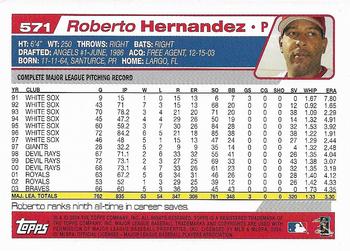 2004 Topps 1st Edition #571 Roberto Hernandez Back