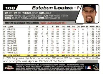 2004 Topps Chrome #108 Esteban Loaiza Back