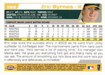 2004 Topps Chrome #192 Eric Byrnes Back