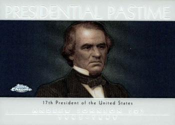 2004 Topps Chrome - Presidential Pastime Refractors #PP17 Andrew Johnson Front