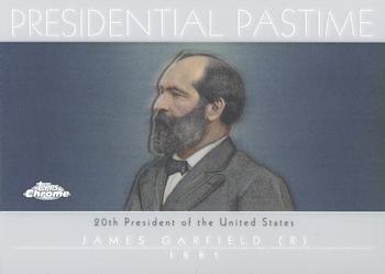 2004 Topps Chrome - Presidential Pastime Refractors #PP20 James Garfield Front