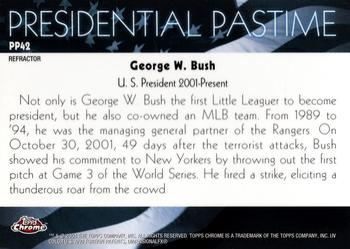 2004 Topps Chrome - Presidential Pastime Refractors #PP42 George W. Bush Back