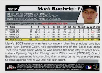 2004 Topps Chrome - Refractors #127 Mark Buehrle Back