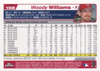 2004 Topps Chrome - Refractors #158 Woody Williams Back