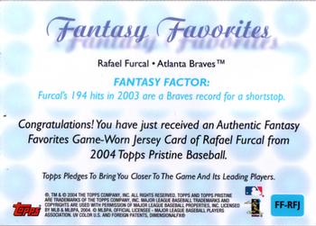 2004 Topps Pristine - Fantasy Favorites Relics #FF-RFJ Rafael Furcal Back