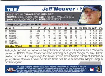 2004 Topps Traded & Rookies - Chrome #T55 Jeff Weaver Back