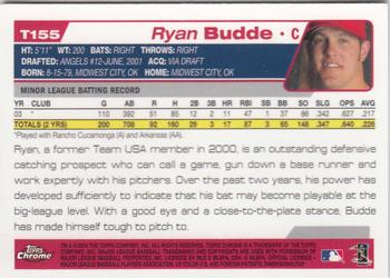 2004 Topps Traded & Rookies - Chrome #T155 Ryan Budde Back