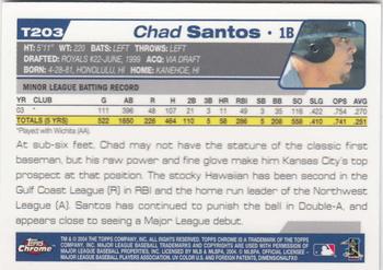2004 Topps Traded & Rookies - Chrome #T203 Chad Santos Back