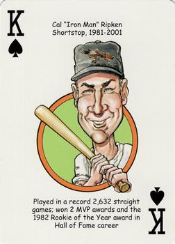 2007 Hero Decks Baltimore Orioles Baseball Heroes Playing Cards #K♠ Cal Ripken Front