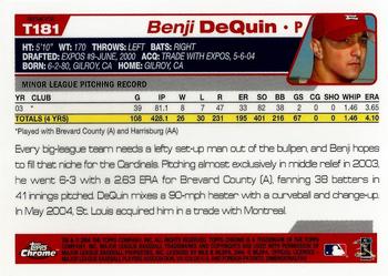 2004 Topps Traded & Rookies - Chrome Refractors #T181 Benji DeQuin Back
