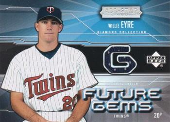 2004 Upper Deck Diamond Collection All-Star Lineup - Future Gems Jersey #FG-WE Willie Eyre Front