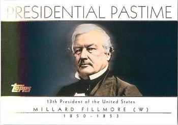 2004 Topps - Presidential Pastime #PP13 Millard Fillmore Front