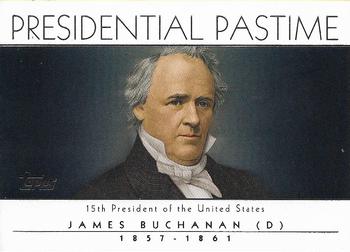 2004 Topps - Presidential Pastime #PP15 James Buchanan Front