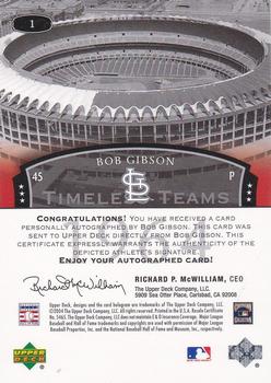 2004 Upper Deck Legends Timeless Teams - Autographs #1 Bob Gibson Back