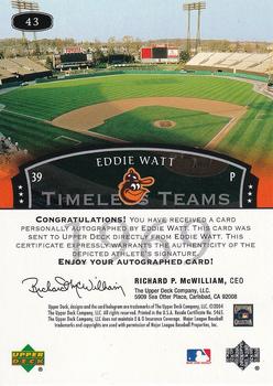 2004 Upper Deck Legends Timeless Teams - Autographs #43 Eddie Watt Back