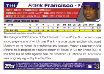 2004 Topps Traded & Rookies #T111 Frank Francisco Back
