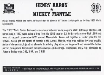 2007 Wisconsin Historical Museum World Series Wisconsin #39 Mickey Mantle / Hank Aaron Back