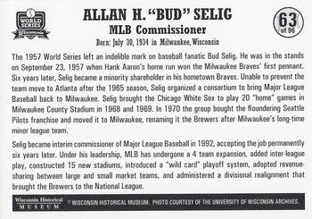 2007 Wisconsin Historical Museum World Series Wisconsin #63 Bud Selig Back