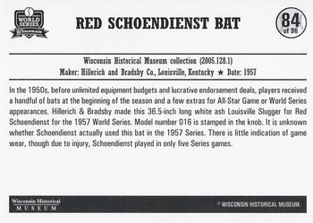 2007 Wisconsin Historical Museum World Series Wisconsin #84 Schoendienst Bat Back