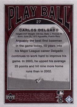 2004 Upper Deck Play Ball - Parallel 175 #27 Carlos Delgado Back