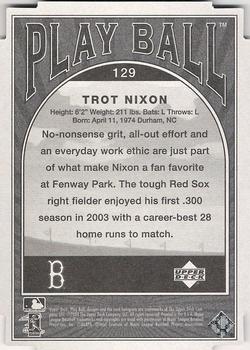 2004 Upper Deck Play Ball - Parallel 175 #129 Trot Nixon Back