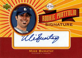 2004 Upper Deck Play Ball - Rookie Portfolio Signature #RP-MB Mike Bumatay Front