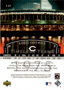 2004 Upper Deck Legends Timeless Teams #120 Rawly Eastwick Back