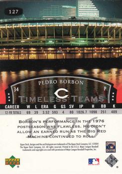 2004 Upper Deck Legends Timeless Teams #127 Pedro Borbon Back