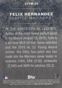 2018 Topps - Legends in the Making Blue (Series 2) #LITM-25 Felix Hernandez Back