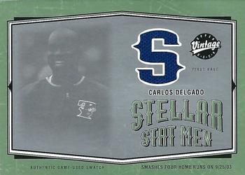 2004 Upper Deck Vintage - Stellar Stat Men Jerseys #SSM-21 Carlos Delgado Front