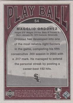 2004 Upper Deck Play Ball #54 Magglio Ordonez Back