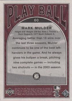 2004 Upper Deck Play Ball #60 Mark Mulder Back