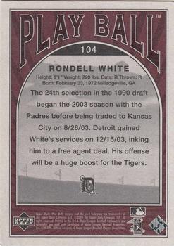 2004 Upper Deck Play Ball #104 Rondell White Back