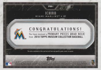 2018 Topps Museum Collection - Primary Pieces Quad Relics (Single Player) #SPQR-I Ichiro Back