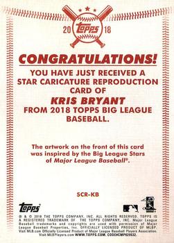 2018 Topps Big League - Star Caricature Reproductions #SCR-KB Kris Bryant Back