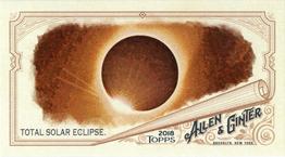 2018 Topps Allen & Ginter - Mini #222 Total Solar Eclipse Front