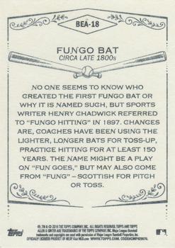 2018 Topps Allen & Ginter - Baseball Equipment of the Ages #BEA-18 Fungo Bat Back