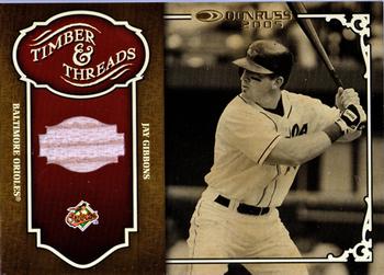 2005 Donruss - Timber and Threads Bat #TT-17 Jay Gibbons Front