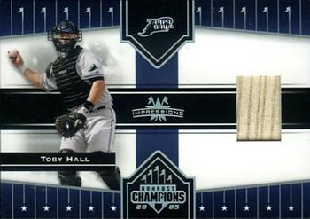 2005 Donruss Champions - Impressions Material #82 Toby Hall Front