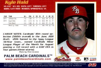 2013 Choice Palm Beach Cardinals #12 Kyle Hald Back